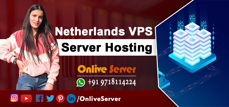 Get the Best Netherland VPS Hosting at Onlive Server