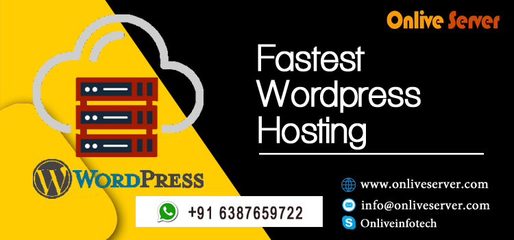 Build Your Online Business With Fastest WordPress Hosting- Onlive Server