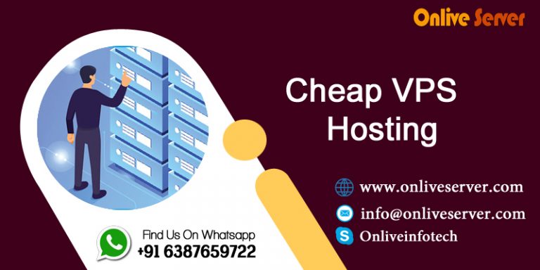Find Trustworthy Cheap VPS Hosting Provider By Onlive Server