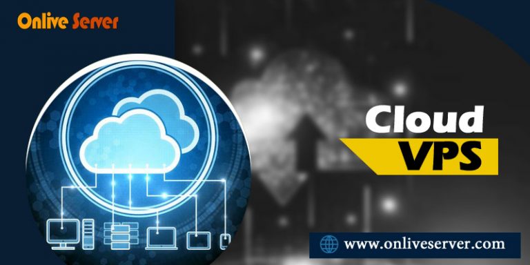 Buy Cloud VPS Hosting in Own Your Budget by Onlive Server