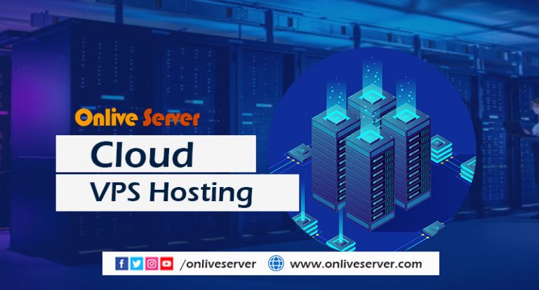 Amplify your Business with Cloud VPS Hosting by Onlive Server