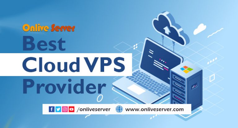 Best Cloud VPS Provider With Better Performance – Onlive Server