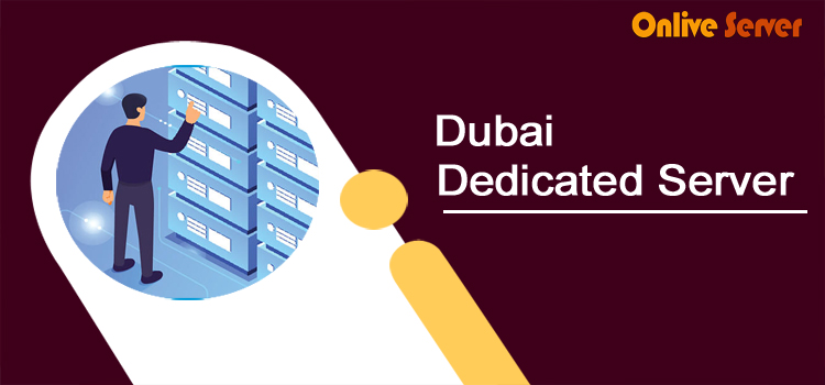 How can You Make An Effective Website Through Dubai Dedicated Server
