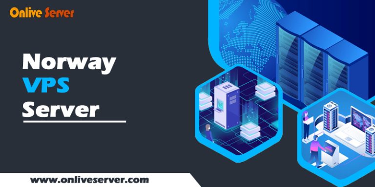 Get The Incredible Norway VPS Server with Premium Features – Onlive Server