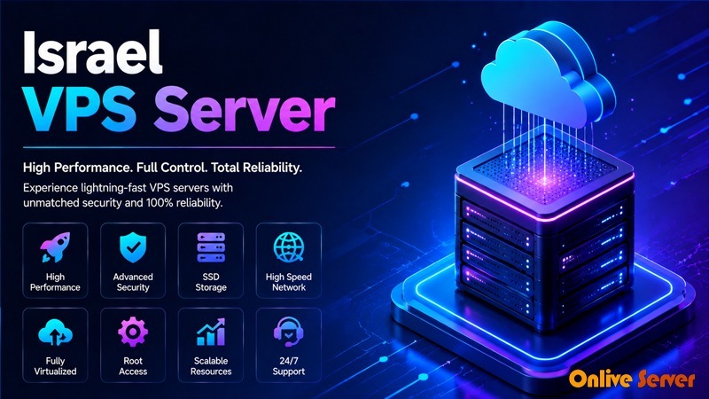 You Should Consider an Israel VPS Server for Your Business by OnliveServer