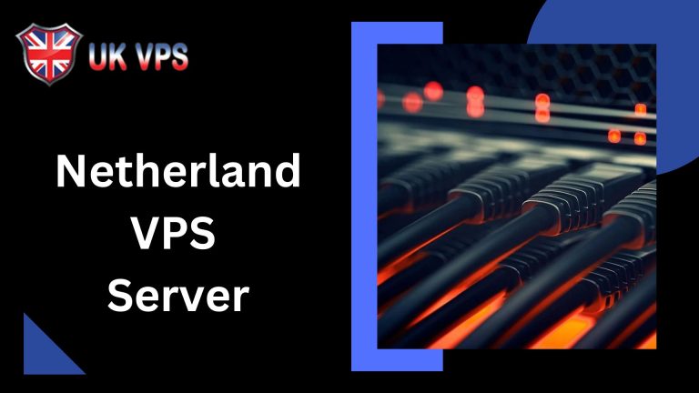 Netherlands VPS Server: The Perfect Balance of Speed, Stability, and Cost