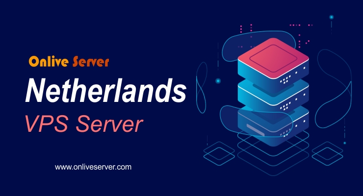 Netherlands VPS Server: The Perfect Balance of Speed, Stability, and Cost