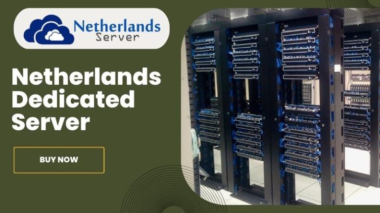 Netherlands Dedicated Server – A Modern Hosting Alternative from Netherlands Server